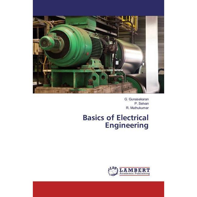 Basics of Electrical Engineering, Fachbücher von R. Muthukumar, P. Selvan, G. Gunasekaran
