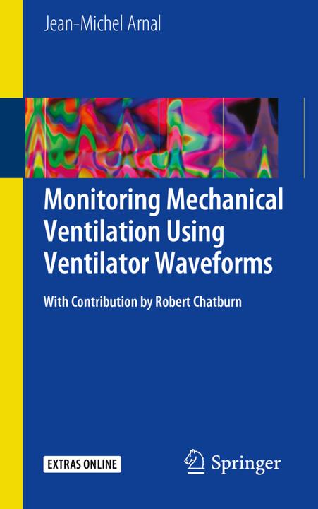 Produktbild Monitoring Mechanical Ventilation Using Ventilator Waveforms (Englisch, Jean-Michel Arnal, 2018)