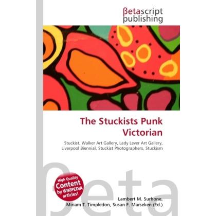 The Stuckists Punk Victorian, Fachbücher von Lambert M. Surhone, Miriam T. Timpledon, Susan F. Marseken