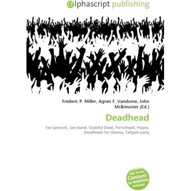 Deadhead, Fachbücher von Agnes F. Vandome, Frederic P. Miller, John McBrewster