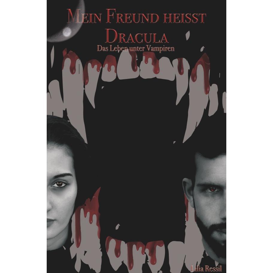 Mein Freund heisst Dracula, Belletristik von Lilia Ressil