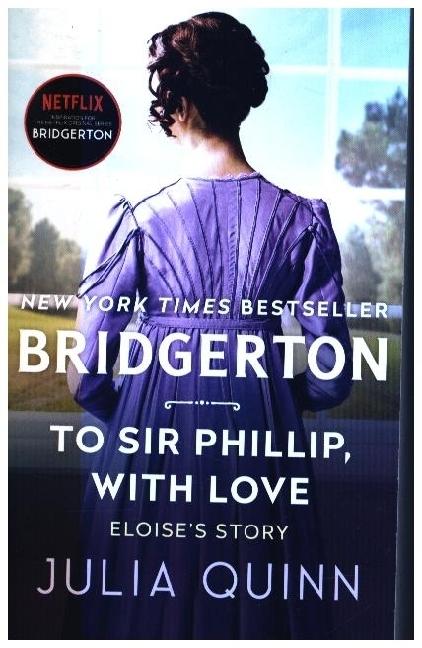 Produktbild To Sir Phillip, With Love (Englisch, Julia Quinn, 2017)