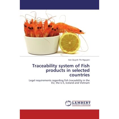 Traceability system of Fish products in selected countries, Fachbücher von Van Quynh Thi Nguyen