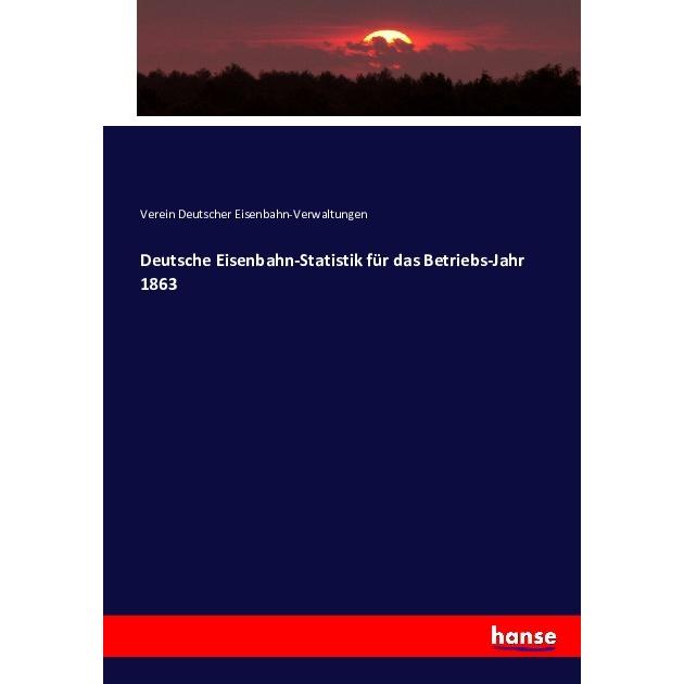 Deutsche Eisenbahn-Statistik für das Betriebs-Jahr 1863, Fachbücher