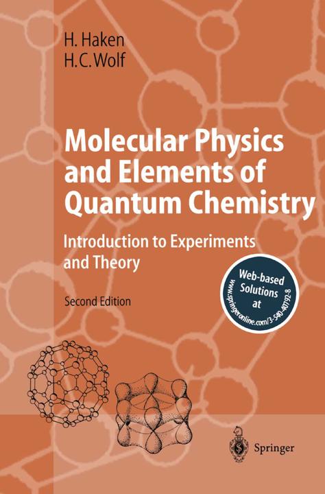 Molecular Physics and Elements of Quantum Chemistry (Englisch, Hans Christoph Wolf, Hermann Haken, 2010)