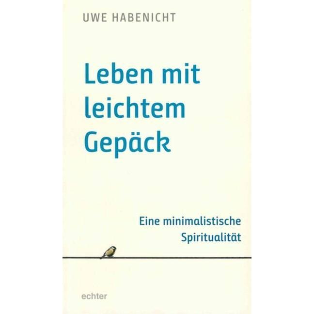 Leben mit leichtem Gepäck, Fachbücher von Uwe Habenicht