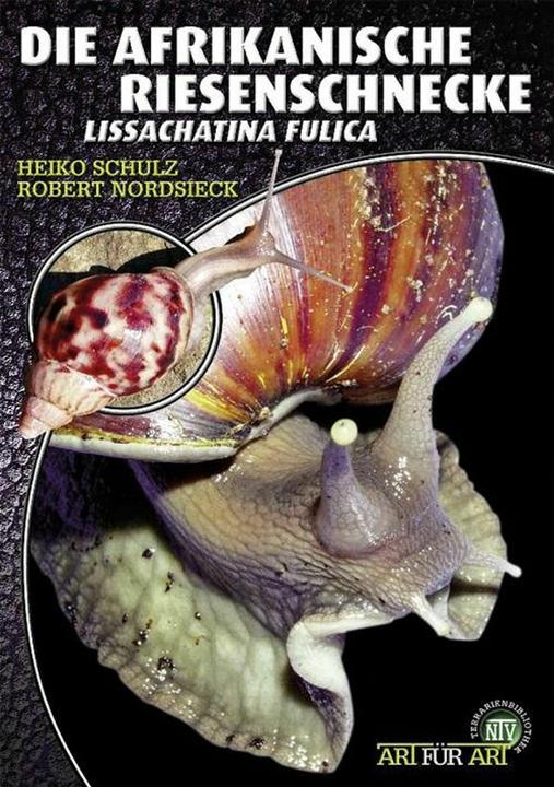 Produktbild Die Afrikanische Riesenschnecke (Deutsch, Heiko Schulz, Robert Nordsiek, 2020)
