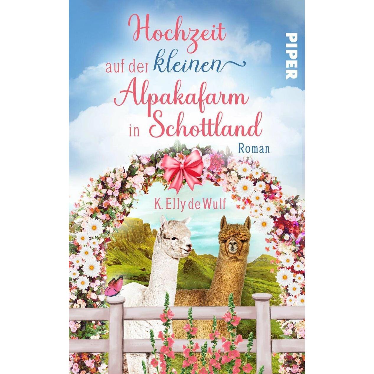 Romantic Skye - Hochzeit auf der kleinen Alpakafarm in Schottland, Belletristik von K. Elly de Wulf