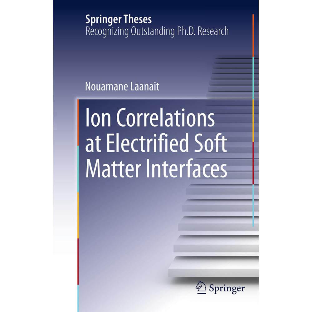 Ion Correlations at Electrified Soft Matter Interfaces, Fachbücher von Nouamane Laanait
