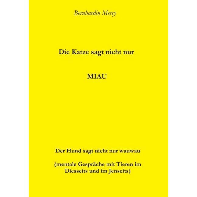 Die Katze macht nicht nur MIAU, Fachbücher von Bernhardin Mercy