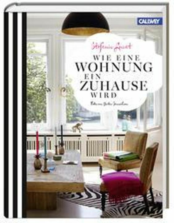 Produktbild Wie eine Wohnung ein Zuhause wird (Deutsch, Stefanie Luxat, 2016)