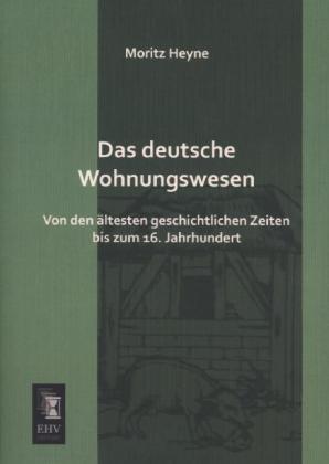 Produktbild Das deutsche Wohnungswesen (Deutsch, Moritz Heyne, 2013)