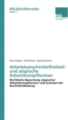 Produktbild Arbeitskampfmittelfreiheit und atypische Arbeitskampfformen (Deutsch, Britta Rehder, Olaf Deinert, Raphaël Callsen, 2012)