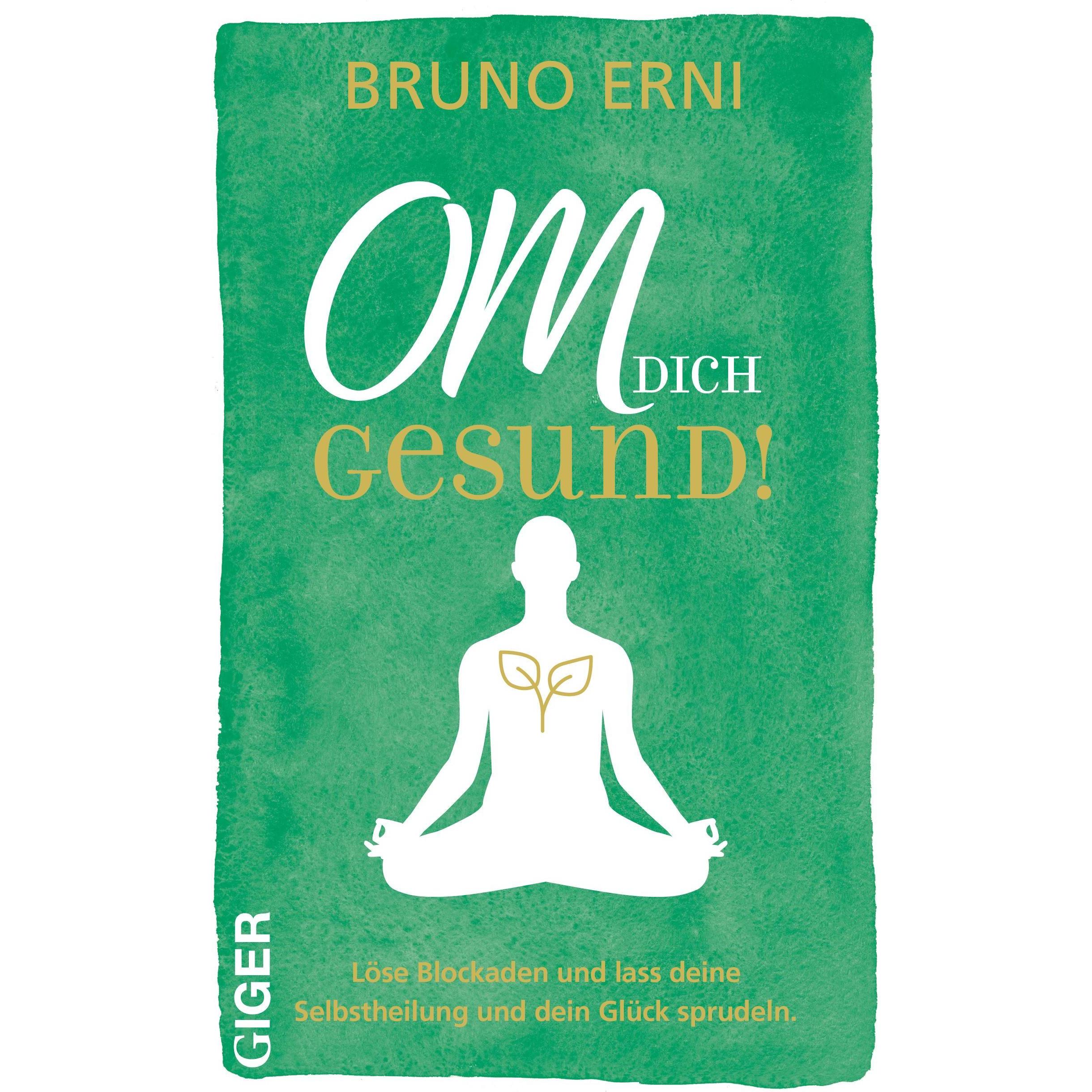 OM dich GESUND!, Ratgeber von Bruno Erni