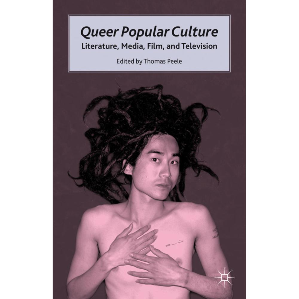 Queer Popular Culture, Fachbücher von T. Peele