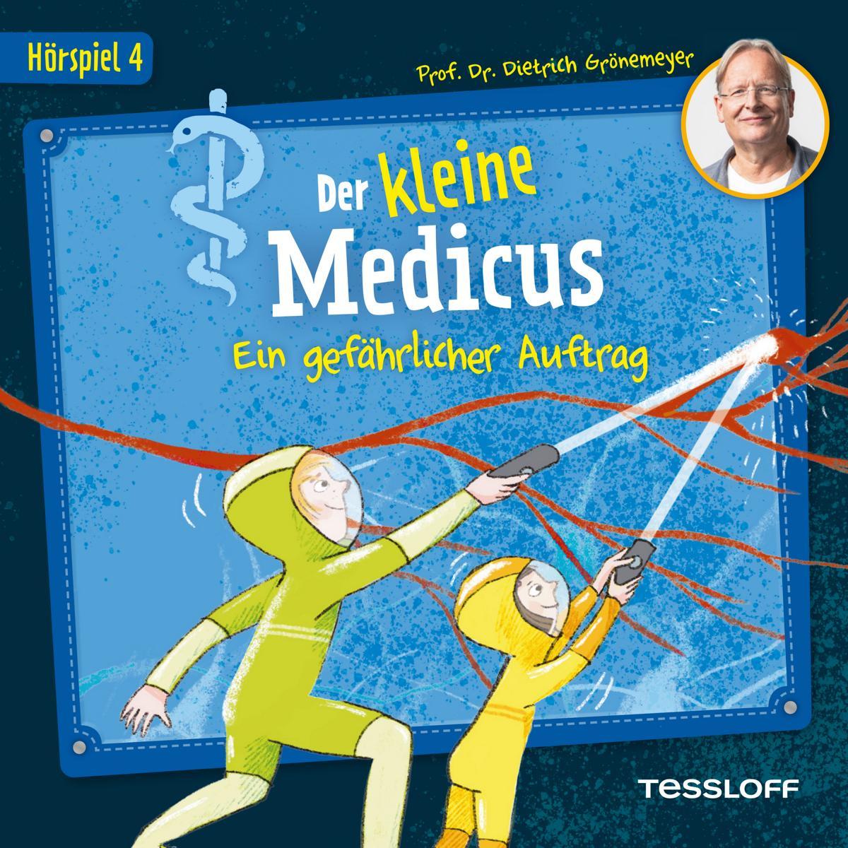 Der kleine Medicus. Hörspiel 4: Ein gefährlicher Auftrag, Hörbücher von Dietrich Grönemeyer