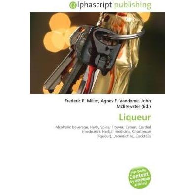 Thumbnail - Liqueur, Ratgeber von Agnes F. Vandome, Frederic P. Miller, John McBrewster