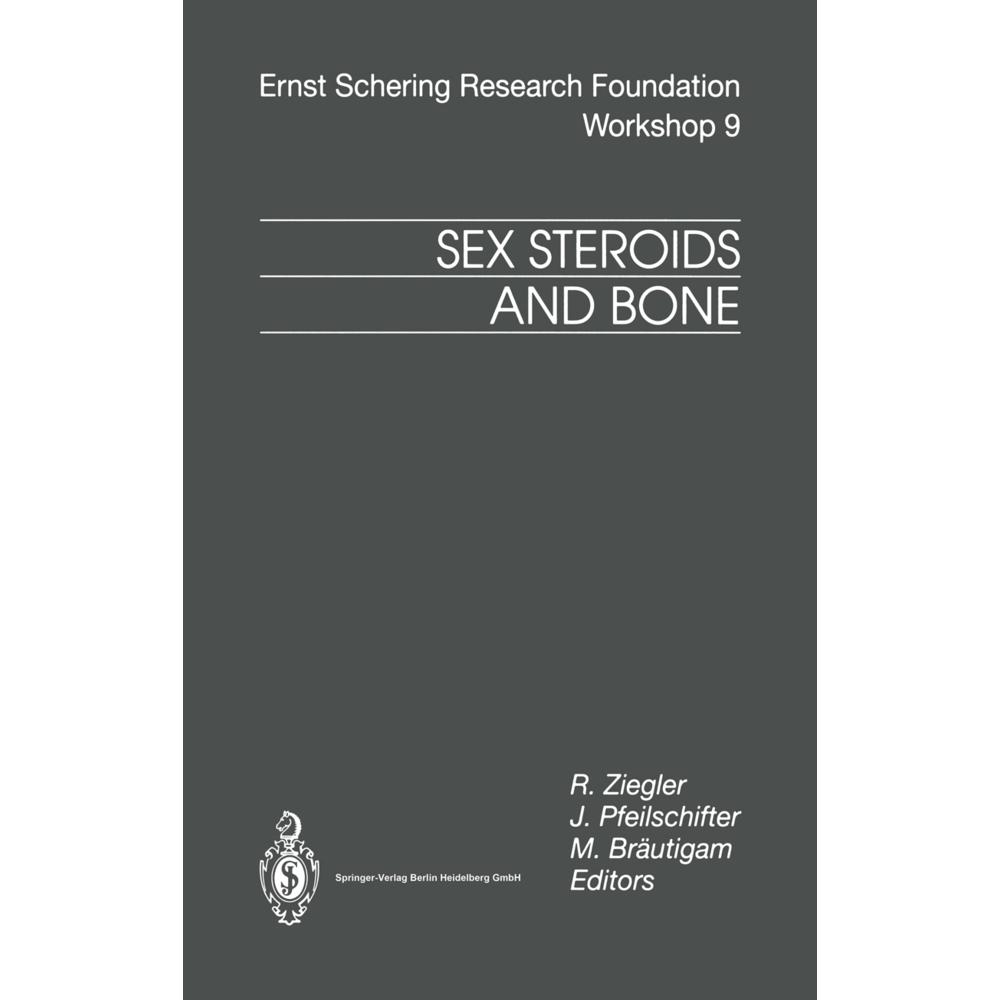 Sex Steroids and Bone, Fachbücher von Reinhard Ziegler, Matthias Bräutigam, Johannes Pfeilschifter