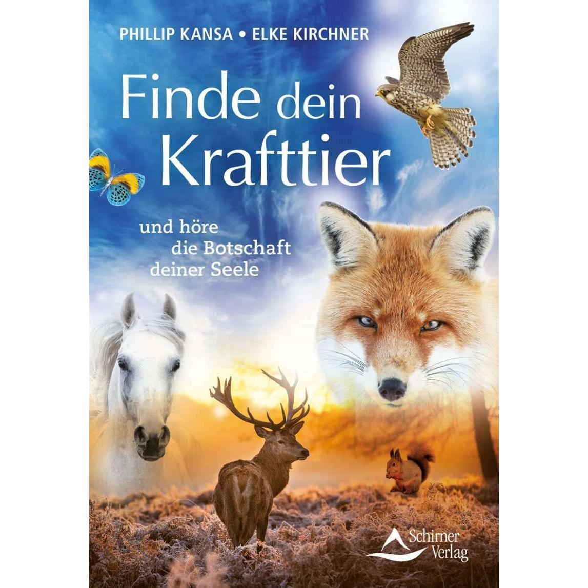 Finde dein Krafttier, Ratgeber von Elke Kirchner, Phillip Kansa