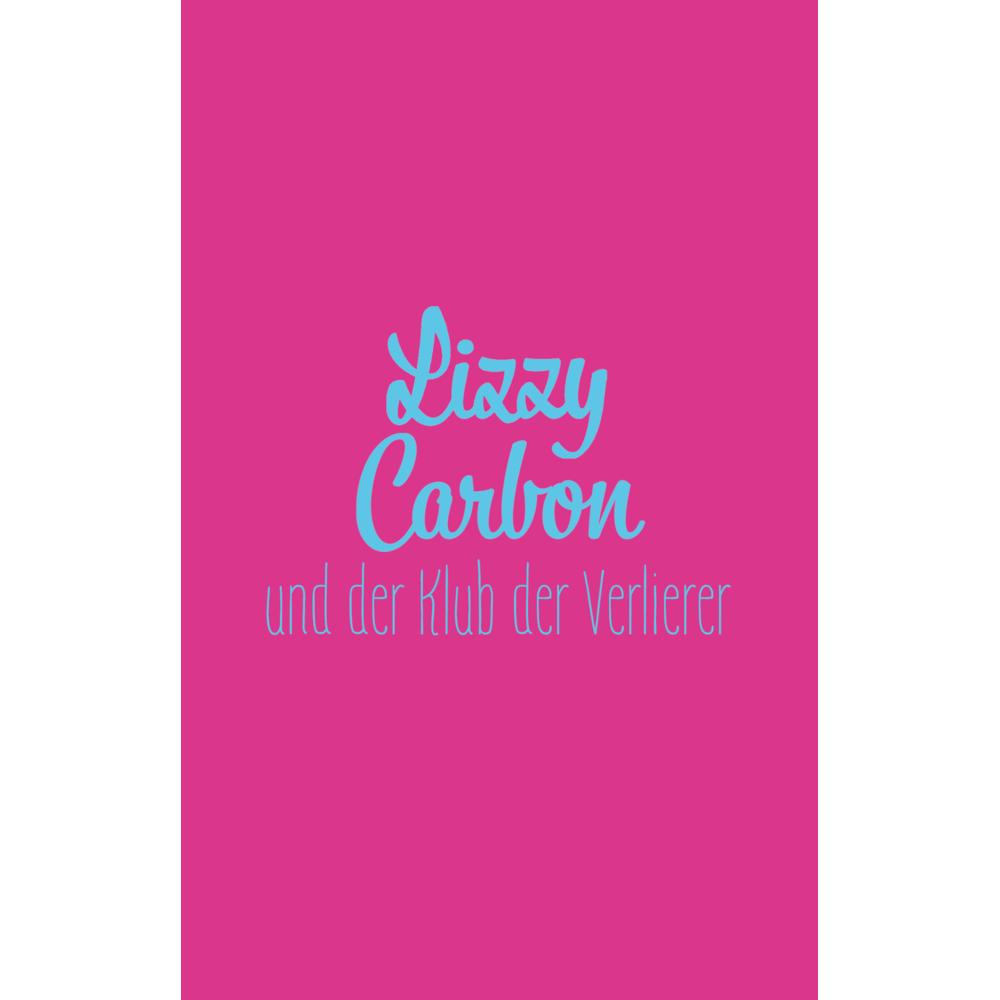 Thumbnail - Lizzy Carbon und der Klub der Verlierer, Kinderbücher von Mario Fesler