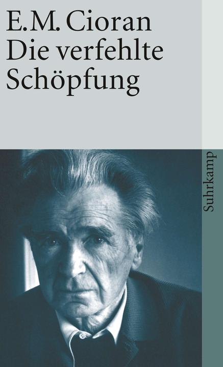 Produktbild Die verfehlte Schöpfung (Deutsch, E. M. Cioran, 1979)