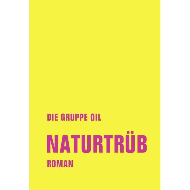 Thumbnail - Naturtrüb, Belletristik von Gereon Klug, Maurice Summen, Timur Mosch Cirak, Christian Reverend Dabeler