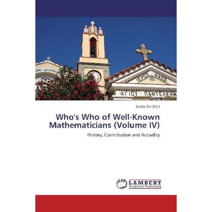 Who's Who of Well-Known Mathematicians (Volume IV), Fachbücher von Kaida Shi