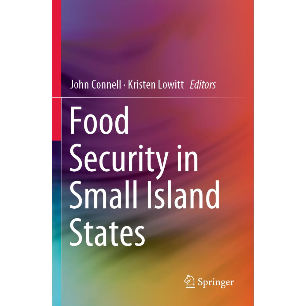 Food Security in Small Island States, Fachbücher von John Connell, Kristen Lowitt