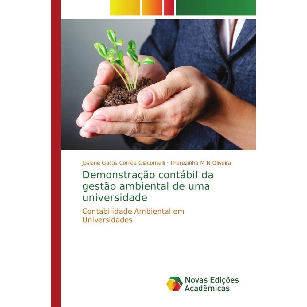 Demonstração contábil da gestão ambiental de uma universidade, Fachbücher von Therezinha M N Oliveira, Josiane Gattis Co...