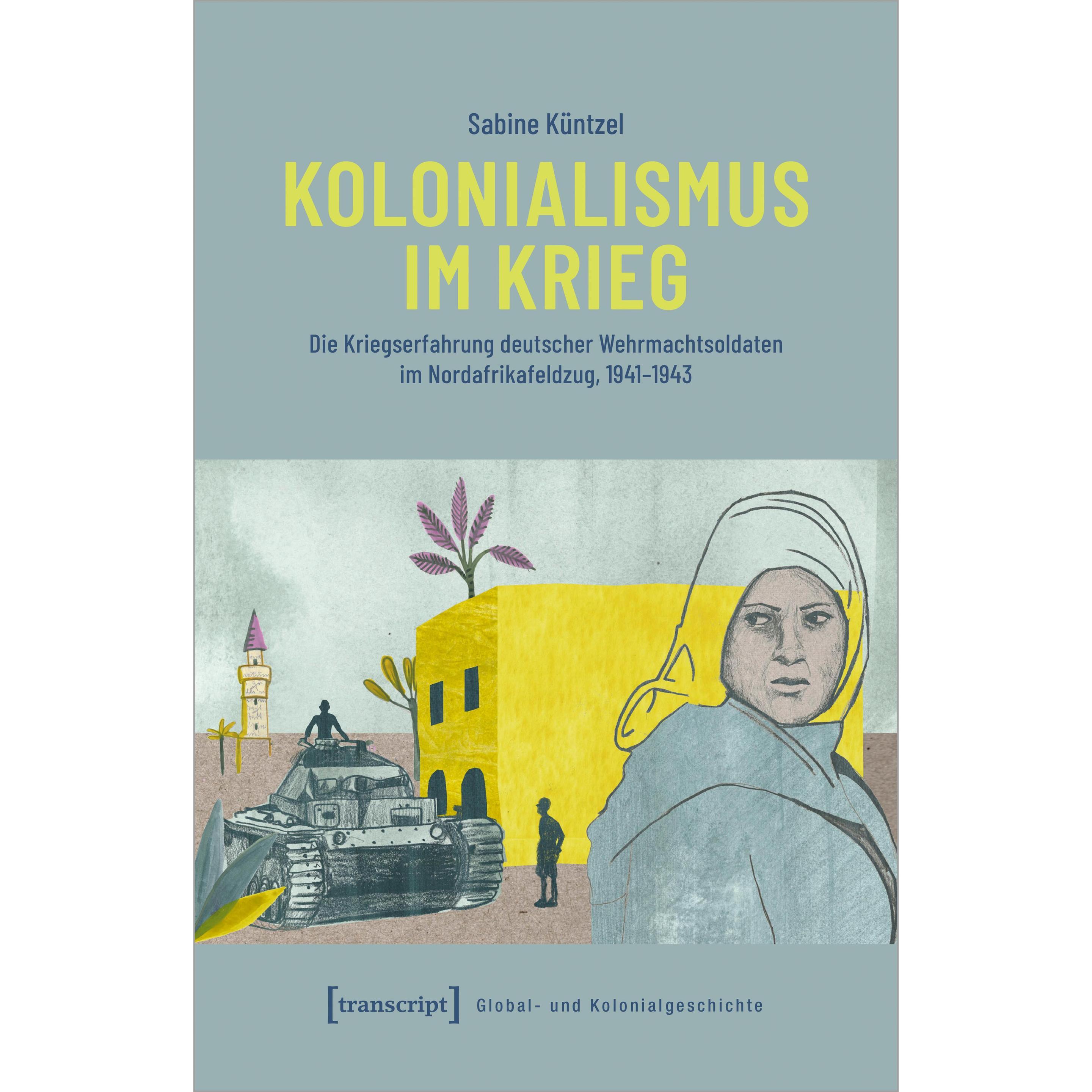Kolonialismus im Krieg, Sachbücher von Sabine Küntzel