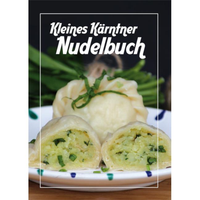 Kleines Kärntner Nudelbuch, Ratgeber von Sandra Vogl