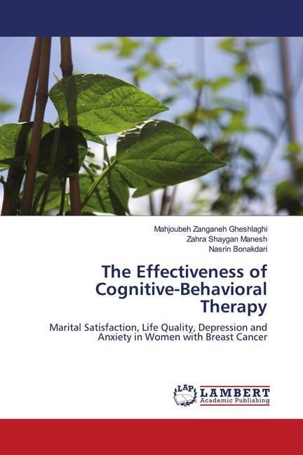 Produktbild The Effectiveness of Cognitive-Behavioral Therapy (Deutsch, Zahra Shaygan Manesh, Mahjoubeh Zanganeh Gheshlaghi, Nasrin Bonakdari, 2020)