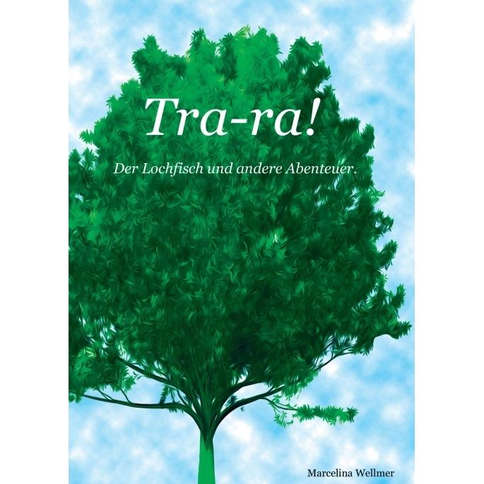 Tra-ra!, Kinderbücher von Marcelina Wellmer
