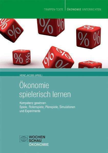 Produktbild Ökonomie spielerisch lernen (Deutsch, Heinz Jacobs, 2010)