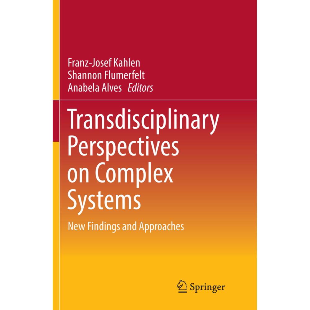 Transdisciplinary Perspectives on Complex Systems, Fachbücher von Shannon Flumerfelt, Franz-Josef Kahlen, Anabela Alves