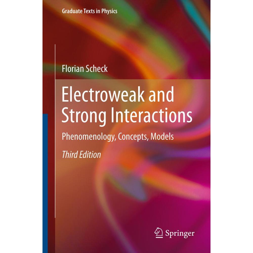 Electroweak and Strong Interactions, Fachbücher von Florian Scheck