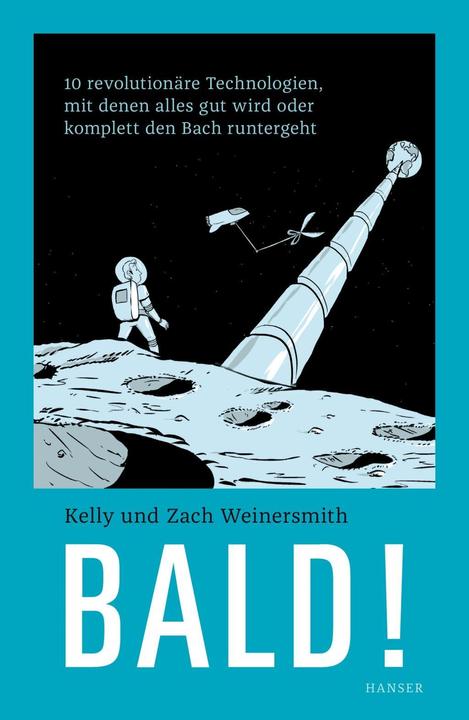 Produktbild Bald! (Deutsch, Kelly Weinersmith, Zach Weinersmith, 2017)