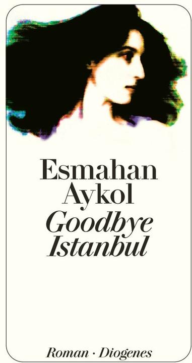 Produktbild Goodbye Istanbul (Deutsch, Esmahan Aykol, 2008)