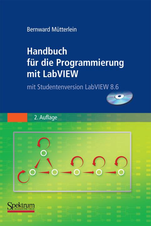 Produktbild Handbuch für die Programmierung mit LabVIEW (Deutsch, Bernward Mütterlein, 2009)