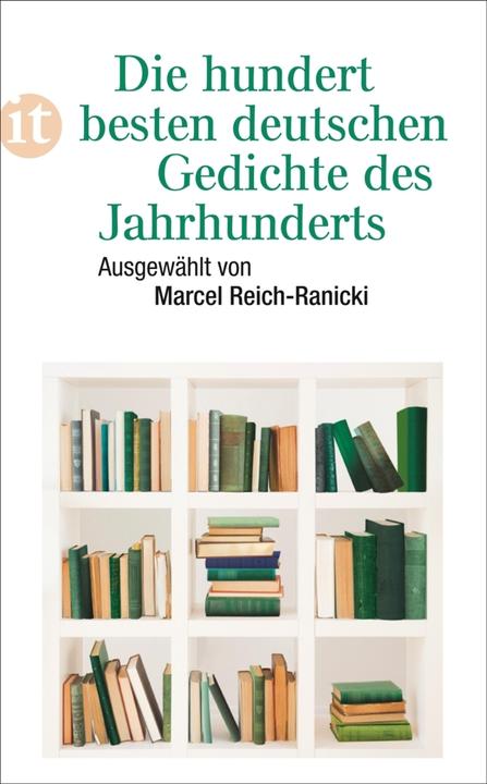 Produktbild Die hundert besten deutschen Gedichte des Jahrhunderts (Deutsch, Marcel Reich-Ranicki, 2017)