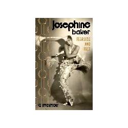 Fearless and Free, Belletristik von Josephine Baker