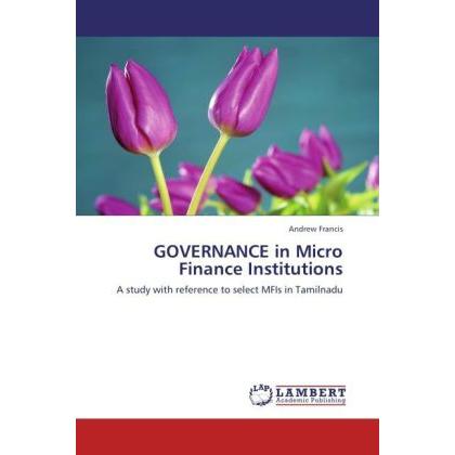 GOVERNANCE in Micro Finance Institutions, Fachbücher von Andrew Francis