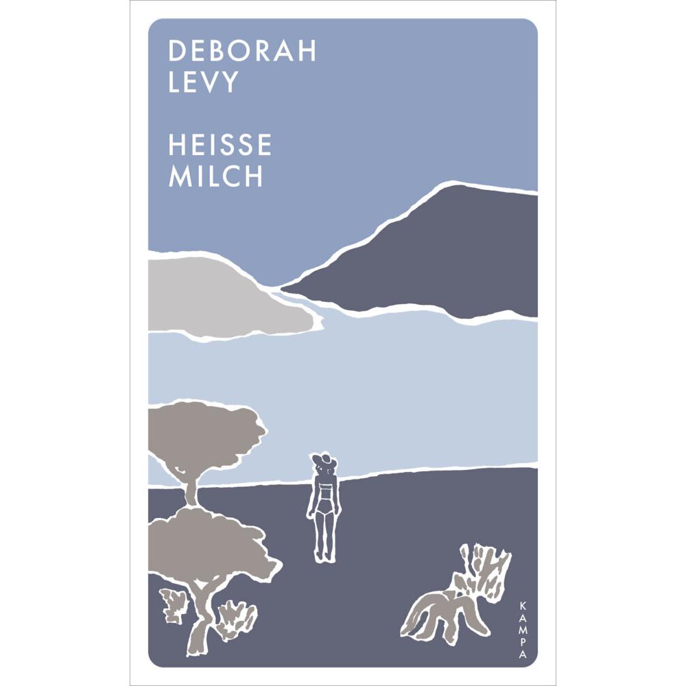 Heisse Milch, Belletristik von Deborah Levy