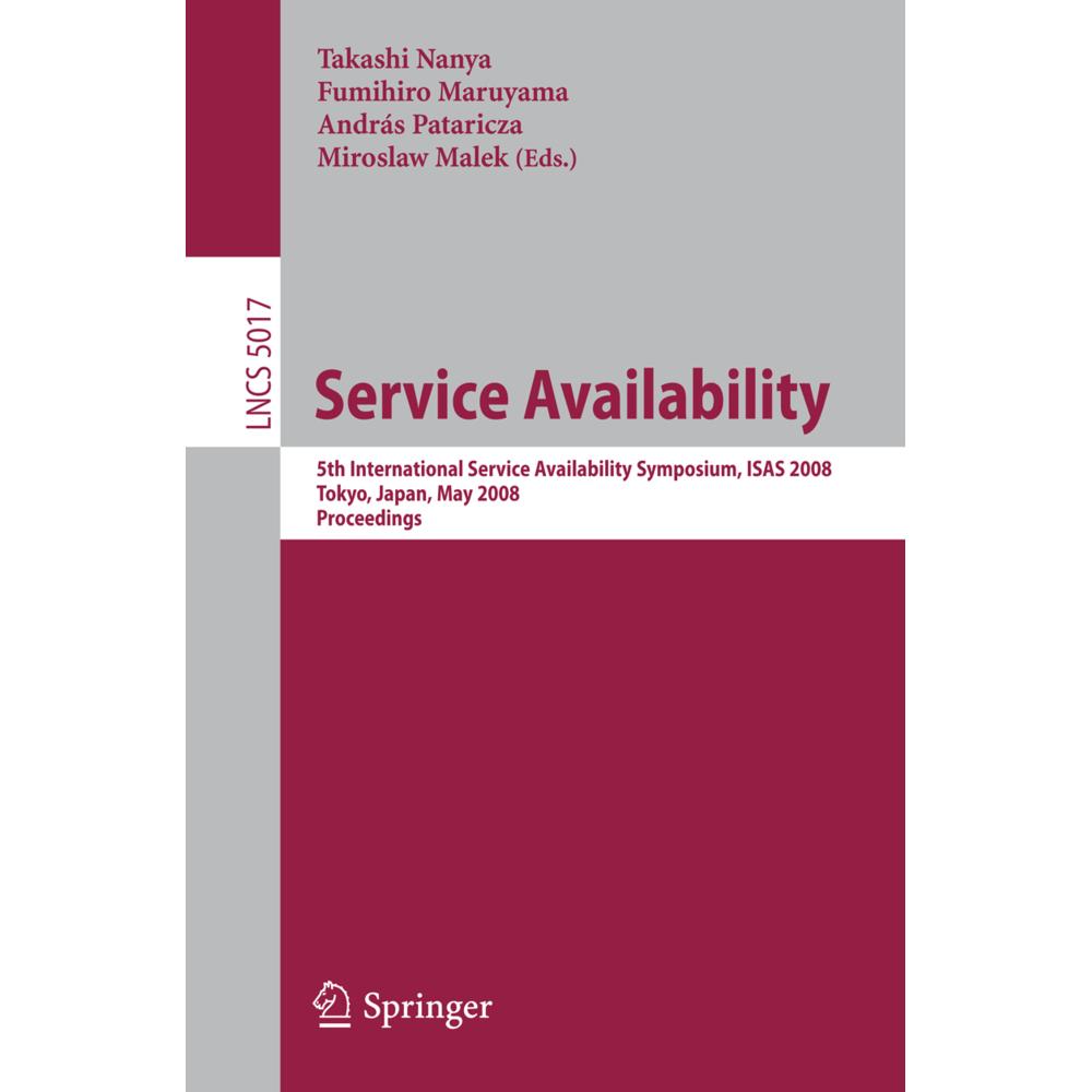 Service Availability, Fachbücher von Miroslaw Malek, Fumihiro Maruyama, Andras Pataricza, Takashi Nanya