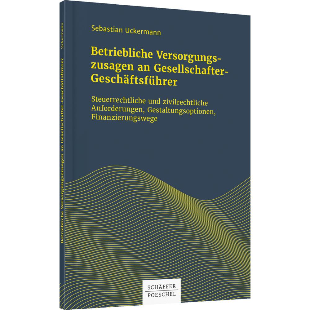 Betriebliche Versorgungszusagen an Gesellschafter-Geschäftsführer, Fachbücher von Sebastian Uckermann