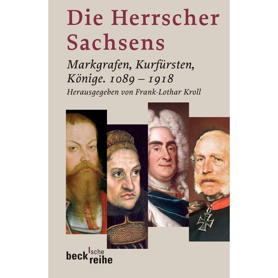 Die Herrscher Sachsens, Sachbücher von Frank-Lothar Kroll
