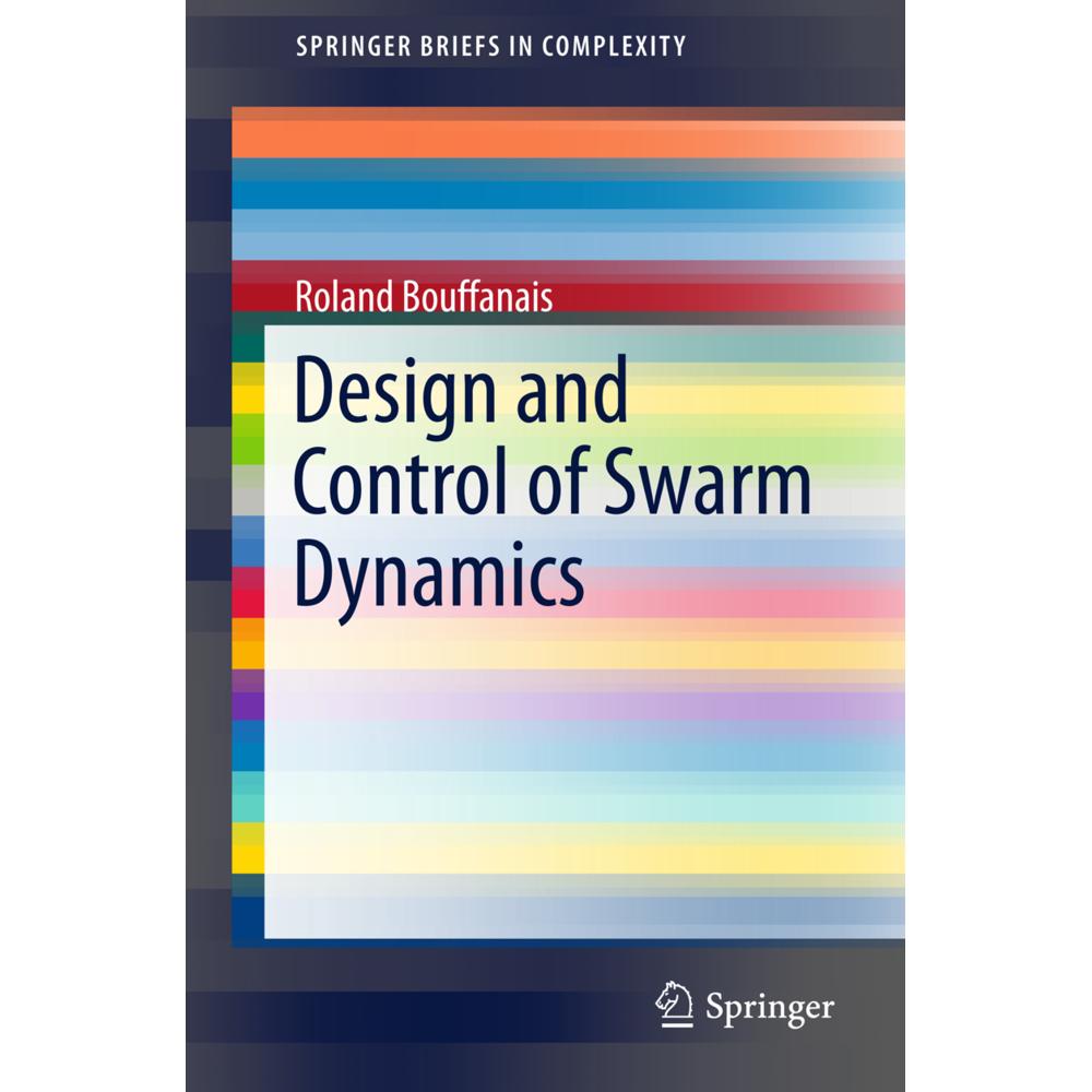 Design and Control of Swarm Dynamics, Fachbücher von Roland Bouffanais