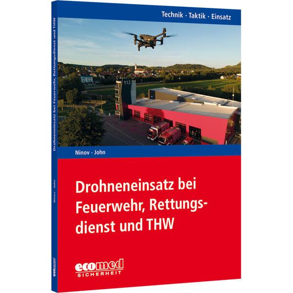 Drohneneinsatz bei Feuerwehr, Rettungsdienst und THW, Fachbücher von Nico Ninov, Sabrina John