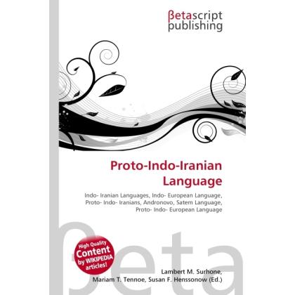 Proto-Indo-Iranian Language, Fachbücher von Lambert M. Surhone, Miriam T. Timpledon, Susan F. Marseken