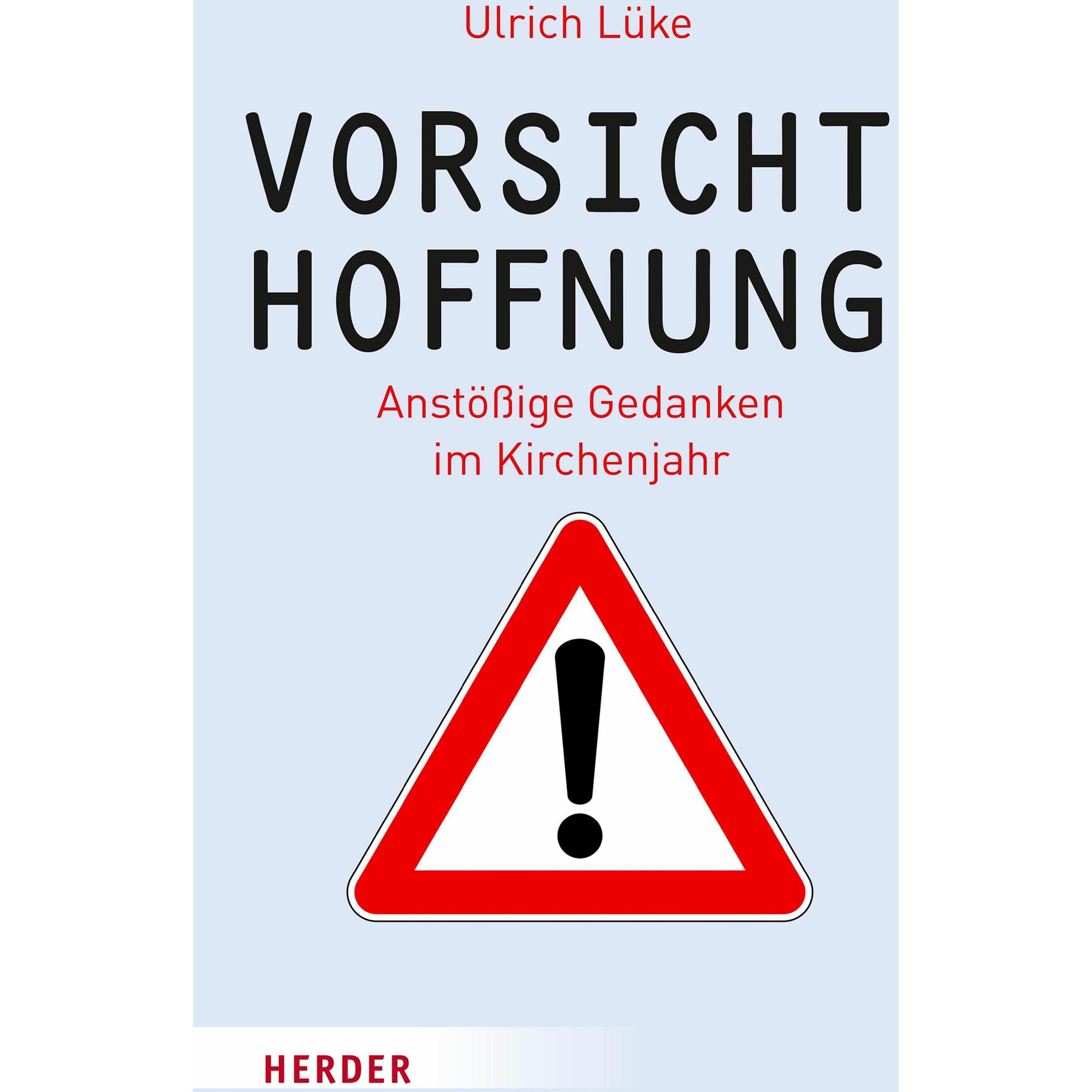 Vorsicht Hoffnung!, Sachbücher von Ulrich Lüke